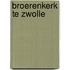 Broerenkerk te zwolle