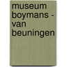 Museum Boymans - van Beuningen door H. de Man