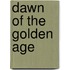 Dawn of the Golden Age