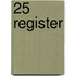 25 register