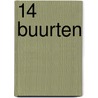 14 Buurten by Unknown