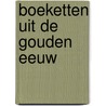 Boeketten uit de gouden eeuw by Peter van der Ploeg