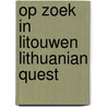 Op zoek in litouwen lithuanian quest by Bregstein