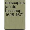 Episcopius jan de bisschop 1628-1671 door Jellema