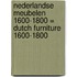 Nederlandse meubelen 1600-1800 = Dutch furniture 1600-1800