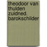 Theodoor van thulden zuidned. barokschilder by Sylvie Beguin