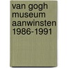 Van gogh museum aanwinsten 1986-1991 by Rieta Bergsma