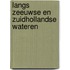 Langs zeeuwse en zuidhollandse wateren