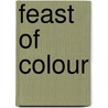 Feast of colour door Sillevis