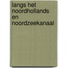Langs het noordhollands en noordzeekanaal door Heide