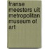 Franse meesters uit metropolitan museum of art