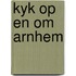 Kyk op en om arnhem