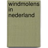 Windmolens in nederland door Nyhof