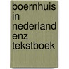 Boernhuis in nederland enz tekstboek door Gallee