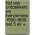 Tijd van ontdekkers en hervormers 1500-1600 set 5 ex +