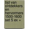 Tijd van ontdekkers en hervormers 1500-1600 set 5 ex + by Arie Wildschut