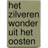 Het zilveren wonder uit het oosten door M. Mensjikova