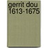 Gerrit Dou 1613-1675