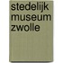 Stedelijk Museum Zwolle