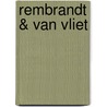 Rembrandt & Van Vliet door C. Schuckman