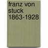 Franz von Stuck 1863-1928 door Edwin Becker