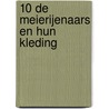 10 de Meierijenaars en hun kleding by Unknown