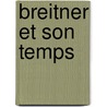 Breitner et son temps by W. Loos
