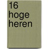 16 Hoge heren by Unknown
