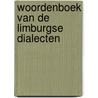 Woordenboek van de Limburgse Dialecten by Weynen