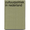 Cultuurpolitiek in Nederland by Unknown