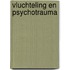 Vluchteling en psychotrauma