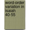 Word-order variation in Isaiah 40-55 door M. Rosenbaum