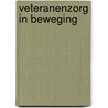 Veteranenzorg in beweging door Onbekend