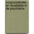 Zorgcoordinatie en revalidatie in de psychiatrie