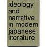 Ideology and narrative in modern Japanese literature door F. Murakami