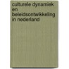 Culturele dynamiek en beleidsontwikkeling in Nederland by Unknown