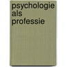 Psychologie als professie door Veldkamp