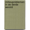 Milieuproblemen in de derde wereld door J.M.G. Kleinpenning