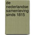 De Nederlandse samenleving sinds 1815