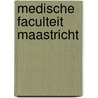 Medische faculteit maastricht by Knegtmans