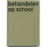 Behandelen op school by E.C. van Doorn