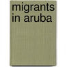 Migrants in aruba door Jane Green