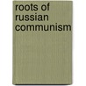 Roots of russian communism door Lane