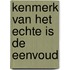 Kenmerk van het echte is de eenvoud