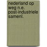 Nederland op weg n.e. post-industriele samenl. door J.G. Lambooy