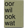 Oor wil ook wat door Knorringa