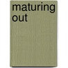 Maturing out by E.H. Prins