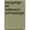 Wysgerige en wetensch. antropologie door Boer