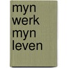 Myn werk myn leven door Algra