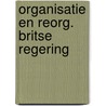 Organisatie en reorg. britse regering by Daalder